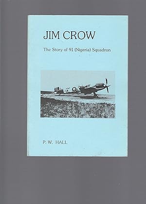 Jim Crow - The Story of 91 (Nigeria) Squadron