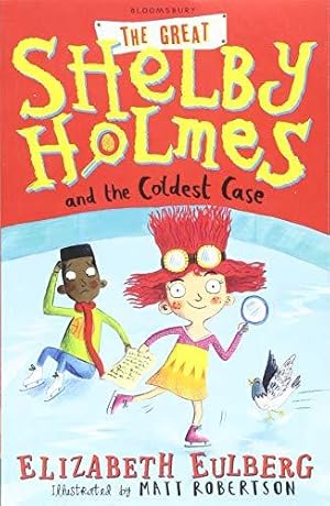 Imagen del vendedor de The Great Shelby Holmes and the Coldest Case a la venta por WeBuyBooks