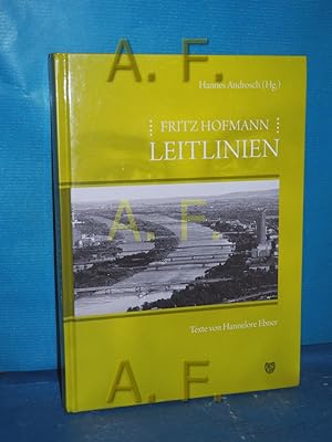 Bild des Verkufers fr Fritz Hofmann : Leitlinien. Hannes Androsch (Hg.). Texte von Hannelore Ebner zum Verkauf von Antiquarische Fundgrube e.U.