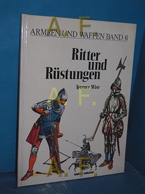 Bild des Verkufers fr Ritter und Rstungen (Armeen und Waffen Band 6) zum Verkauf von Antiquarische Fundgrube e.U.