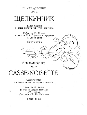 CASSE-NOISETTE. Ballet-Féerie en deux actes et trois tableaux. Livret de M.Petipa d'après la vers...