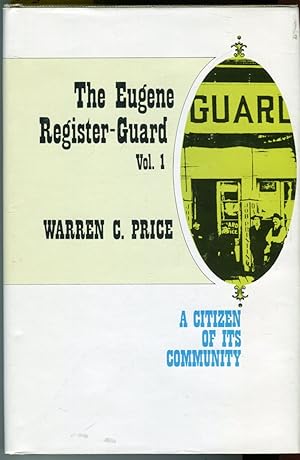 The Eugene Register-Guard: A Citizen of Its Community, Volume 1