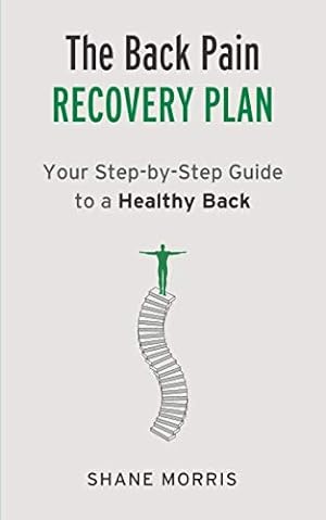 Seller image for The Back Pain Recovery Plan: Your Step-by-Step Guide to a Healthy Back for sale by WeBuyBooks