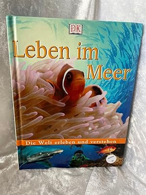 Seller image for Die Welt erleben und verstehen, Leben im Meer [Text und Red.: Samantha Gray. bers.: Michael Schmidt. Red. Kerstin Wendsche] / Die Welt erleben und verstehen for sale by Antiquariat Jochen Mohr -Books and Mohr-