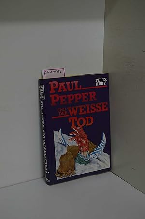 Paul Pepper und der weisse Tod