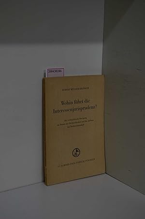 Bild des Verkufers fr Wohin fhrt die Interessenjurisprudenz? zum Verkauf von ralfs-buecherkiste
