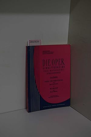 Bild des Verkufers fr Die Oper. Schriftenreihe ber musikalische Bhnenwerke. Zwei Ballette: Der Feuervogel, Hamlet zum Verkauf von ralfs-buecherkiste