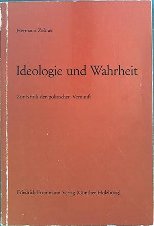 Bild des Verkufers fr Ideologie und Wahrheit : Zur Kritik der politischen Vernunft. zum Verkauf von books4less (Versandantiquariat Petra Gros GmbH & Co. KG)