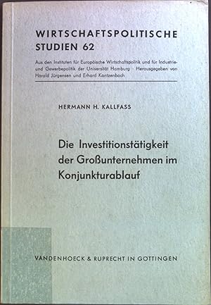 Bild des Verkufers fr Die Investitionsttigkeit der Grossunternehmen im Konjunkturablauf. Wirtschaftspolitische Studien ; H. 62 zum Verkauf von books4less (Versandantiquariat Petra Gros GmbH & Co. KG)