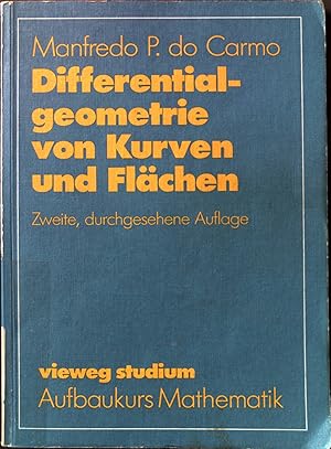 Imagen del vendedor de Differentialgeometrie von Kurven und Flchen. Vieweg-Studium ; Bd. 55 : Aufbaukurs Mathematik a la venta por books4less (Versandantiquariat Petra Gros GmbH & Co. KG)
