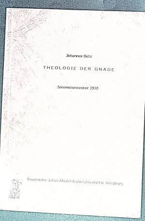 Bild des Verkufers fr Theologie der Gnade. Sommersemester 1978. zum Verkauf von books4less (Versandantiquariat Petra Gros GmbH & Co. KG)