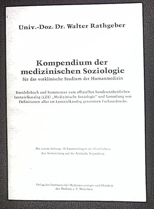 Bild des Verkufers fr Kompendium der medizinischen Soziologie fr das vorklinische Studium der Humanmedizin. zum Verkauf von books4less (Versandantiquariat Petra Gros GmbH & Co. KG)