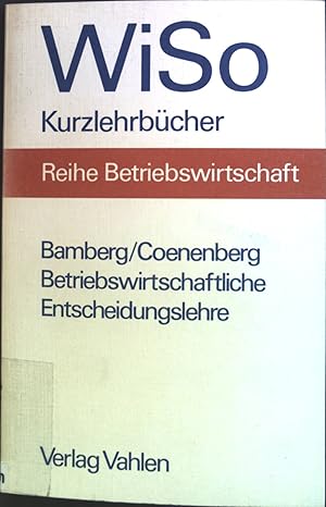 Bild des Verkufers fr Betriebswirtschaftliche Entscheidungslehre. WiSo-Kurzlehrbcher : Reihe Betriebswirtschaft zum Verkauf von books4less (Versandantiquariat Petra Gros GmbH & Co. KG)