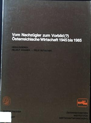 Image du vendeur pour Vom Nachzgler zum Vorbild (?) : sterr. Wirtschaft 1945 bis 1985. mis en vente par books4less (Versandantiquariat Petra Gros GmbH & Co. KG)