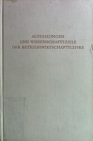 Seller image for Auffassungen und Wissenschaftsziele der Betriebswirtschaftslehre. Wege der Forschung ; Bd. 502 for sale by books4less (Versandantiquariat Petra Gros GmbH & Co. KG)