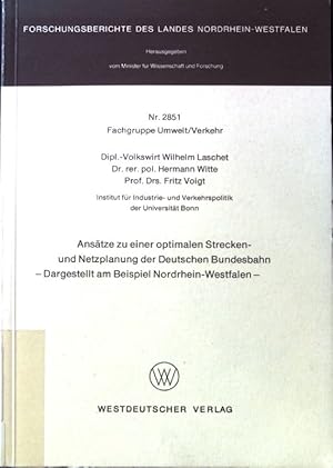 Bild des Verkufers fr Anstze zu einer optimalen Strecken- und Netzplanung der Deutschen Bundesbahn : dargestellt am Beisp. Nordrhein-Westfalen. Nordrhein-Westfalen: Forschungsberichte des Landes Nordrhein-Westfalen ; Nr. 2851 : Fachgruppe Umwelt, Verkehr; zum Verkauf von books4less (Versandantiquariat Petra Gros GmbH & Co. KG)