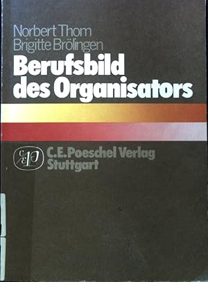 Seller image for Berufsbild des Organisators. Norbert Thom ; Brigitte Brlingen for sale by books4less (Versandantiquariat Petra Gros GmbH & Co. KG)