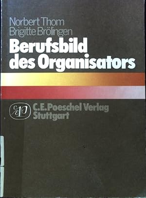 Bild des Verkufers fr Berufsbild des Organisators. Norbert Thom ; Brigitte Brlingen zum Verkauf von books4less (Versandantiquariat Petra Gros GmbH & Co. KG)