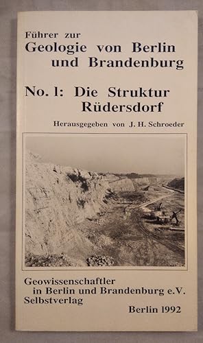 Führer zur Geologie von Berlin und Brandenburg No. 1: Die Struktur Rüdersdorf. Geowissenschaftler...