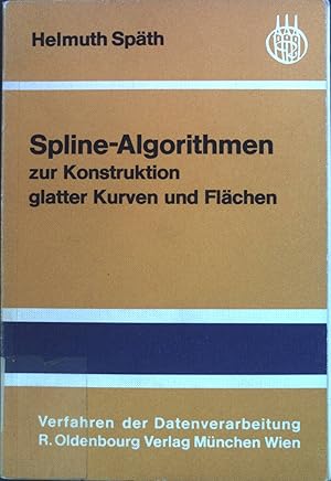 Seller image for Spline-Algorithmen zur Konstruktion glatter Kurven und Flchen Verfahren der Datenverarbeitung for sale by books4less (Versandantiquariat Petra Gros GmbH & Co. KG)