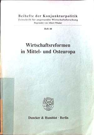 Seller image for Wirtschaftsreformen in Mittel- und Osteuropa; Beihefte der Konjunkturpolitik ; 40 for sale by books4less (Versandantiquariat Petra Gros GmbH & Co. KG)