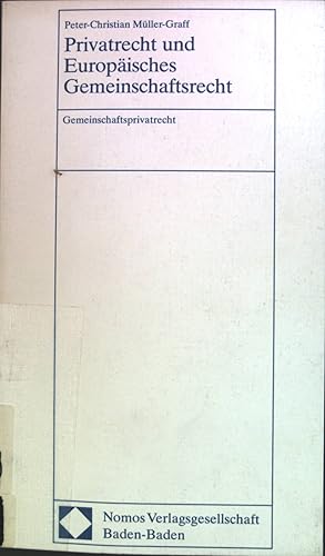 Seller image for Privatrecht und europisches Gemeinschaftsrecht : Gemeinschaftsprivatrecht. for sale by books4less (Versandantiquariat Petra Gros GmbH & Co. KG)