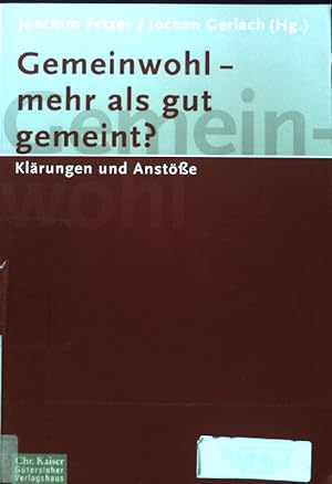 Immagine del venditore per Gemeinwohl - mehr als gut gemeint? : Klrungen und Anste. venduto da books4less (Versandantiquariat Petra Gros GmbH & Co. KG)