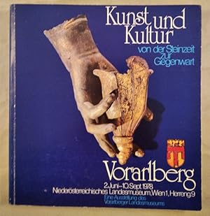 Kunst und Kultur von der Steinzeit zur Gegenwart. Vorarlberg. 2. Juni - 10. Sept. 1978. Niederöst...