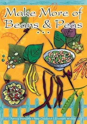 Seller image for Make More of Beans & Peas: No. 1 (Make More of Vegetables) for sale by WeBuyBooks