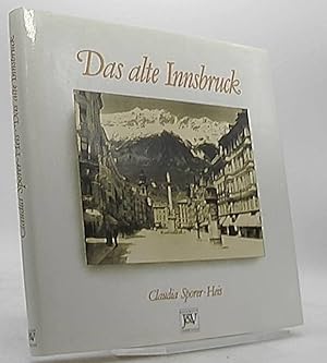 Bild des Verkufers fr Das alte Innsbruck zum Verkauf von Antiquariat Unterberger