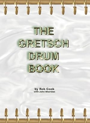 Bild des Verkufers fr Gretsch Drum Book zum Verkauf von GreatBookPrices