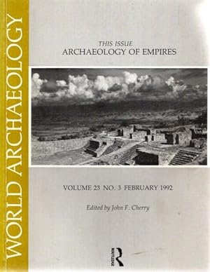Bild des Verkufers fr This Issue Archaeology of Empires, Volume 23 No. 3 February 1992, World Archaeology, zum Verkauf von nika-books, art & crafts GbR