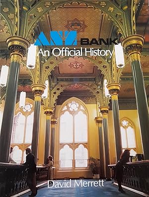 Imagen del vendedor de ANZ Bank: A History of the Australia and New Zealand Banking Group Limited and its Constituents. a la venta por Banfield House Booksellers