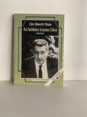 Immagine del venditore per Asi Hablaba Lezama Lima. Entrevistas Realizadas a Jose Lezama Lima. venduto da FELISBERTA LIBROS