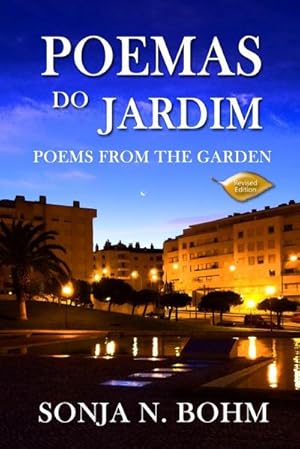 Immagine del venditore per Poemas do Jardim / Poems from the Garden (Revised Edition) : Bilingual Poems in Portuguese and English venduto da AHA-BUCH GmbH