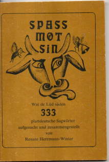 Bild des Verkufers fr Spass mt sin. Wat de Ld sden. 333 plattdeutsche Sagwrter. zum Verkauf von Leonardu
