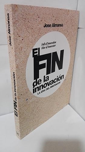 Seller image for EL FIN DE LA INNOVACION. LA ERA DEL INNOVADOR for sale by LIBRERIA  SANZ