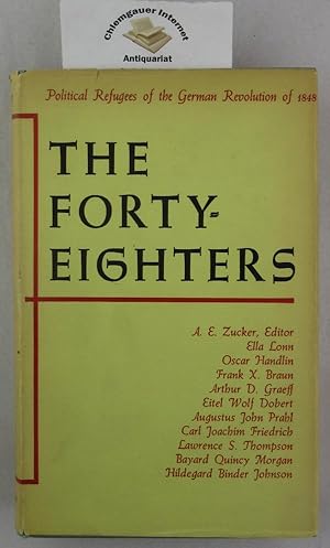 The Forty-Eighters: Political Refugees of the German Revolution of 1848