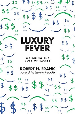 Bild des Verkufers fr Luxury Fever: Weighing the Cost of Excess (Paperback or Softback) zum Verkauf von BargainBookStores