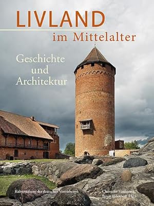 Bild des Verkufers fr Livland im Mittelalter : Geschichte und Architektur zum Verkauf von AHA-BUCH GmbH