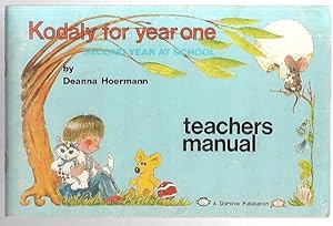 Seller image for Kodly for year one, second year at school: Teachers manual. for sale by City Basement Books