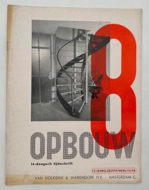 De 8 en Opbouw. 14-Daagsch tijdschrift van de architectengroep ,,De 8" Amsterdam en ,,Opbouw" Rot...