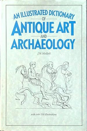 Seller image for An Illustrated Dictionary of Antique Art And Archaelogy for sale by Librodifaccia