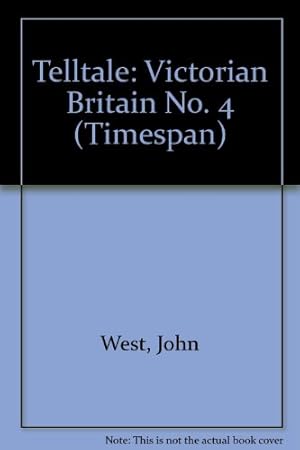 Bild des Verkufers fr Telltale: Victorian Britain No. 4 (Timespan S.) zum Verkauf von WeBuyBooks