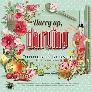Hurry up, darling: Dinner is served