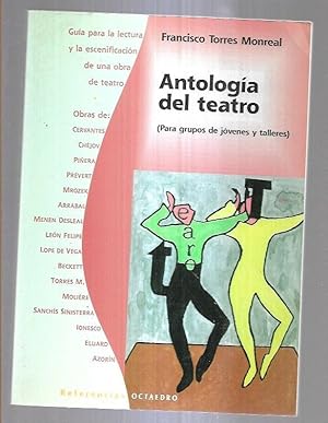 Seller image for ANTOLOGIA DEL TEATRO (PARA GRUPOS JOVENES Y TALLERES) for sale by Desvn del Libro / Desvan del Libro, SL
