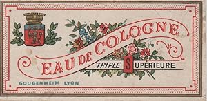 "EAU DE COLOGNE TRIPLE SUPÉRIEURE" Etiquette-chromo originale (entre 1890 et 1900)