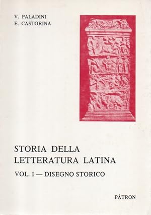 Storia della letteratura latina - vol. i - disegno storico: Vol. 1