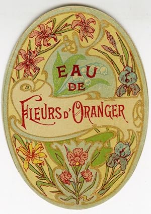 "EAU DE FLEURS D'ORANGER" Etiquette-chromo originale (entre 1890 et 1900)