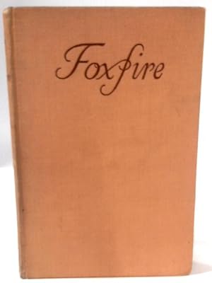 Bild des Verkufers fr Foxfire zum Verkauf von World of Rare Books